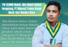 PW SEMMI Malut: Jika Malut United Hengkang, PT Mineral Trobos Harus Diusir dari Maluku Utara